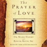 The Prayer of Love, Mark Hanby