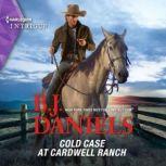 Cold Case at Cardwell Ranch, B.J. Daniels