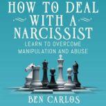 How to Deal With a Narcissist, Ben Carlos