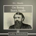 On Being Born Again, D.L. Moody