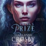Viking's Prize A Viking Medieval Romance, Tanya Anne Crosby