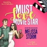 Must Love Movie Star, Melissa Storm