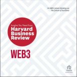 Web3 The Insights You Need from Harvard Business Review, Harvard Business Review