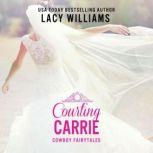 Courting Carrie, Lacy Williams
