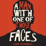 A Man With One of Those Faces (The Dublin Trilogy Book 1), Caimh McDonnell