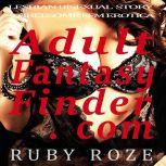 Adult Fantasy Finder.com Lesbian Bisexual Story Threesome FFM Erotica, Ruby Roze