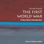 The First World War A Very Short Introduction, Michael Howard
