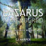 LAZARUS REMEMBERED, E J HARPER