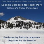 Lassen Volcanic National Park California's Winter Wonderland, Patricia L. Lawrence