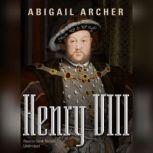 Henry VIII, Abigail Archer