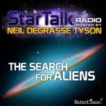 The Search for Aliens Star Talk Radio, Neil deGrasse Tyson