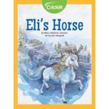 Eli's Horse, Mary Catherine Johnson