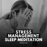 Stress Management Sleep Meditation, Harmooni