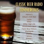 Classic Beer  Radio Commercials - Volume 1, Various