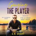 Gauging the Player A One-Night-Stand Sports Romance, G.K. Brady