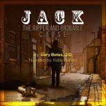 Jack the Ripper and Probable Cause, Gary Bates, J.D.