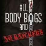 All Body Bags and No Knickers Mercenaries in Suits Book 3, Shawe Ruckus