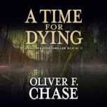 A Time for Dying, Oliver F. Chase