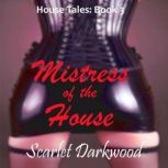 Mistress Of The House When Creativity Turns Unconventional, Scarlet Darkwood
