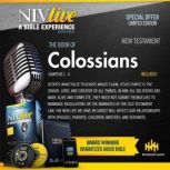 NIV Live: Book of Colossians NIV Live: A Bible Experience, NIV Bible