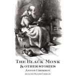 The Black Monk and Other Stories, Anton Chekhov