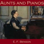 Aunts and Pianos, E. F. Benson