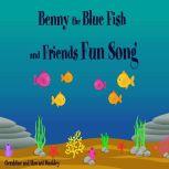 Benny the Blue Fish and Friends Fun Song, Geraldine Dunkley