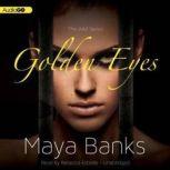 Golden Eyes, Maya Banks