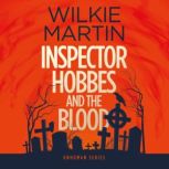Inspector Hobbes and the Blood by Wilkie Martin A Cotswold Comedy Cozy Mystery Fantasy, Wilkie Martin