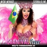 Carnival Fever : MILFs Threesomes 35 (FFM First Time Lesbian Erotica Milf Threesome Erotica), Nicki Menage