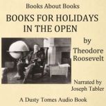 Books For The Holidays In The Open, Theodore Roosevelt
