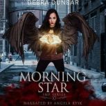 The Morning Star, Debra Dunbar