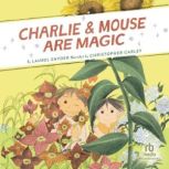 Charlie & Mouse Are Magic, Emily Hughes