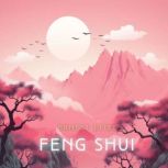 Feng Shui The Tract Of The Quiet Way, Ernest Eitel