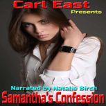 Samantha's Confession, Carl East