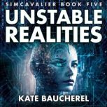 Unstable Realities, Kate Baucherel