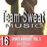 Sports Workout: Volume 5 Team Sweat, Antonio Smith