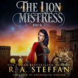 Lion Mistress, The: Book 3, R. A. Steffan