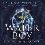 The Waterboy A Rise of the Grigori Origin Story, Talena Winters