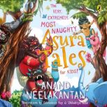 The Very, Extremely, Most Naughty Asura Tales for Kids, Anand Neelakantan