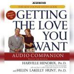 Getting the Love You Want Audio Companion The New Couples' Study Guide, Harville Hendrix
