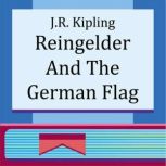 Reingelder and the German Flag, J. R. Kipling