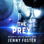 The Prey A SciFi Alien Romance, Jenny Foster