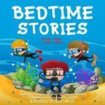 Bedtime Stories for Kids Collection of Magical Stories for Toddlers to Help Them Have a Relaxing Nights Sleep., Richard Blacksmith