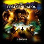 The First Generation, JR Rodama