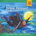 The Brave Servant, Suzanne I Barchers