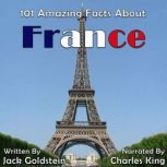 101 Amazing Facts About France, Jack Goldstein