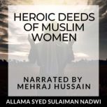 Heroic Deeds of Muslim Women, Allama Syed Sulaiman Nadwi