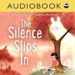 The Silence Slips In, Alison Hughes