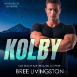 Kolby A Clean Army Ranger Romantic Suspense Book Two, Bree Livingston